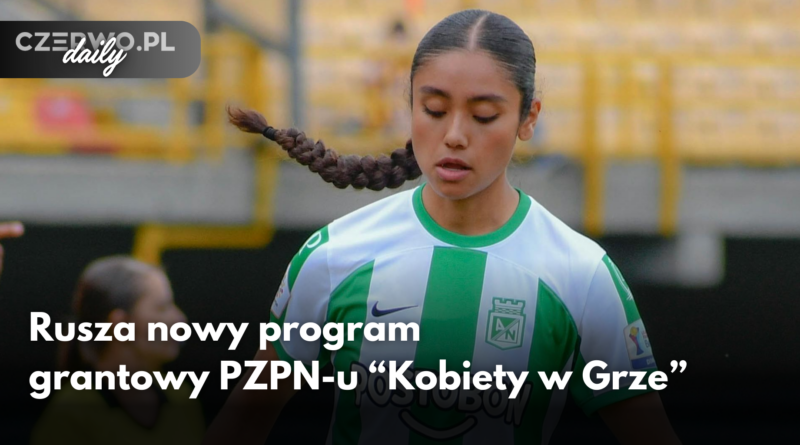 "Kobiety w grze" - nowy program grantowy PZPN-u. Sprawdź czy twój klub może dostać dofinansowanie.